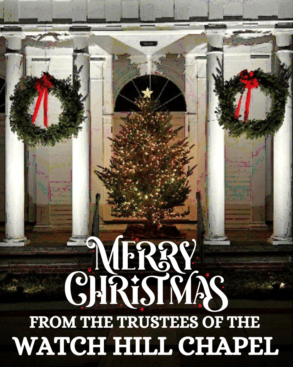 Merry Christmas from the Trustees of the Watch Hill Chapel Merry Christmas from the Trustees of the Watch Hill Chapel
